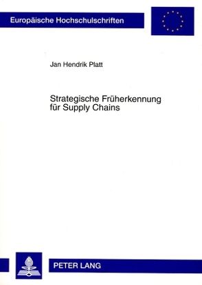 Strategische Früherkennung für Supply Chains von Platt,  Jan Hendrik