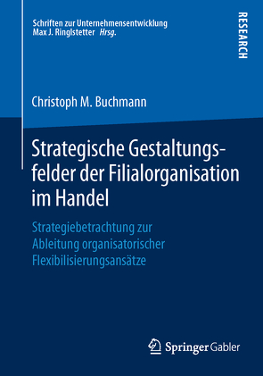 Strategische Gestaltungsfelder der Filialorganisation im Handel von M. Buchmann,  Christoph