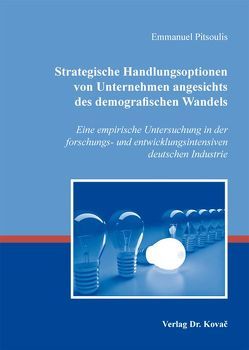 Strategische Handlungsoptionen von Unternehmen angesichts des demografischen Wandels von Pitsoulis,  Emmanuel