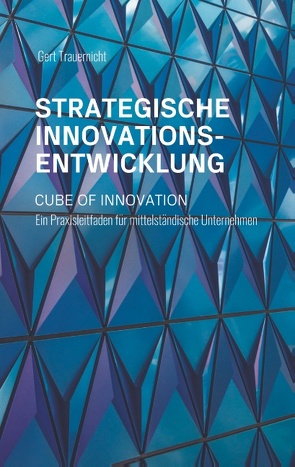 Strategische Innovationsentwicklung von Trauernicht,  Gert