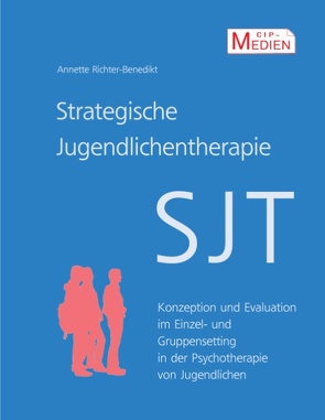 Strategische Jugendlichentherapie (SJT) von Richter-Benedikt,  Annette