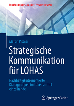 Strategische Kommunikation für LOHAS von Pittner,  Martin