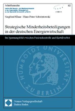 Strategische Minderheitsbeteiligungen in der deutschen Energiewirtschaft von Klaue,  Siegfried, Schwintowski,  Hans-Peter