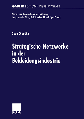 Strategische Netzwerke in der Bekleidungsindustrie von Grandke,  Sven