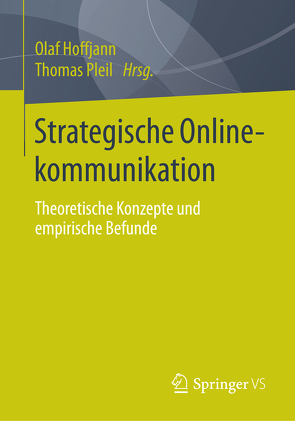 Strategische Onlinekommunikation von Hoffjann,  Olaf, Pleil,  Thomas