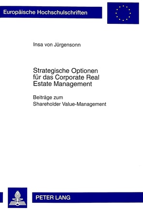 Strategische Optionen für das Corporate Real Estate Management von von Jürgensonn,  Insa