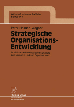 Strategische Organisations-Entwicklung von Heimerl-Wagner,  Peter