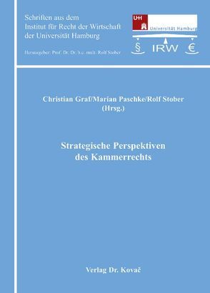 Strategische Perspektiven des Kammerrechts von Graf,  Christian, Paschke,  Marian, Stober,  Rolf