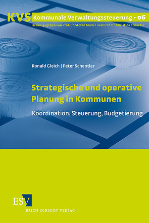 Strategische und operative Planung in Kommunen von Gleich,  Ronald, Schentler,  Peter