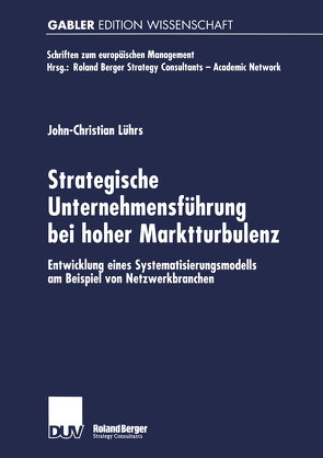 Strategische Unternehmensführung bei hoher Marktturbulenz von Lührs,  John Christian