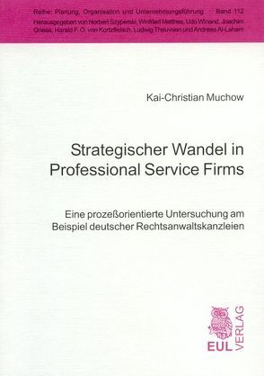 Strategischer Wandel in Professional Service Firms von Muchow,  Kai Ch