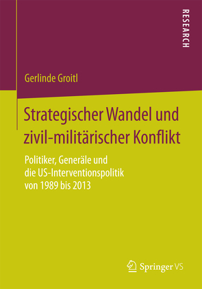 Strategischer Wandel und zivil-militärischer Konflikt von Groitl,  Gerlinde