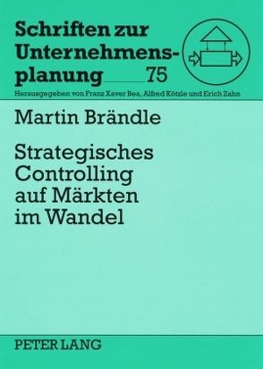 Strategisches Controlling auf Märkten im Wandel von Brändle,  Martin