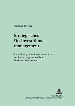 Strategisches Desinvestitionsmanagement von Thissen,  Susanne