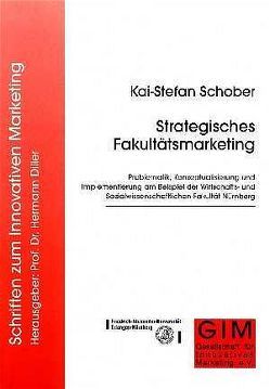 Strategisches Fakultätsmarketing von Schober,  Kai