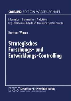 Strategisches Forschungs- und Entwicklungs-Controlling von Werner,  Hartmut