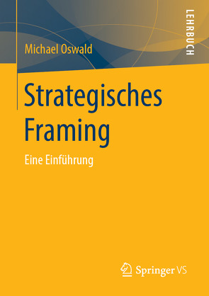 Strategisches Framing von Oswald,  Michael