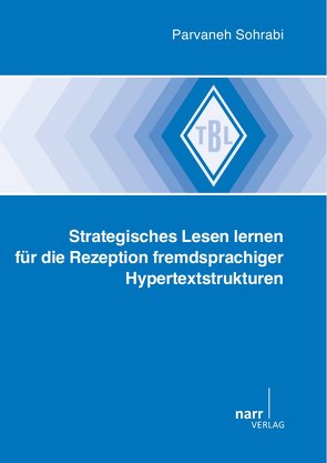 Strategisches Lesen lernen für die Rezeption fremdsprachiger Hypertextstrukturen von Sohrabi,  Parvaneh