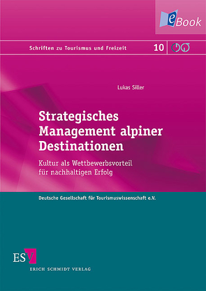 Strategisches Management alpiner Destinationen von Siller,  Lukas