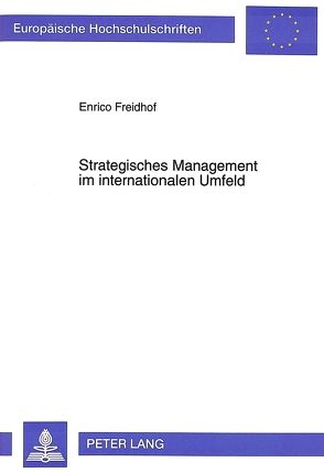 Strategisches Management im internationalen Umfeld von Freidhof,  Enrico