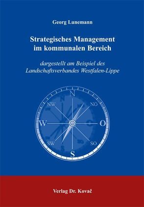 Strategisches Management im kommunalen Bereich von Lunemann,  Georg