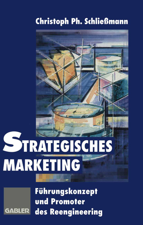 Strategisches Marketing von Schließmann,  Christoph P.