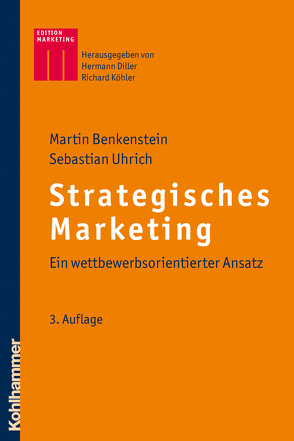 Strategisches Marketing von Benkenstein,  Martin, Diller,  Hermann, Köhler,  Richard, Uhrich,  Sebastian