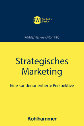 Strategisches Marketing von Kürble,  Peter, Naskrent,  Julia, Peters,  Horst, Römhild,  Julia