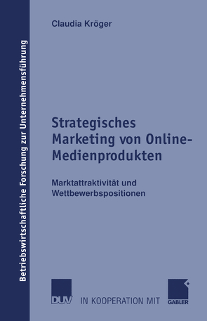 Strategisches Marketing von Online-Medienprodukten von Kröger,  Claudia