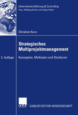 Strategisches Multiprojektmanagement von Becker,  Prof. Dr. Wolfgang, Kunz,  Christian