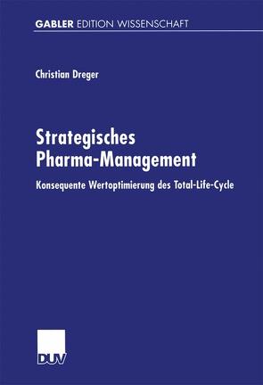 Strategisches Pharma-Management von Dreger,  Christian