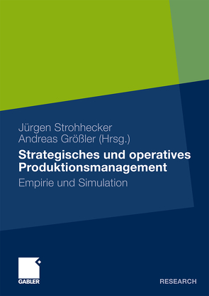 Strategisches und operatives Produktionsmanagement von Größler,  Andreas, Strohhecker,  Jürgen