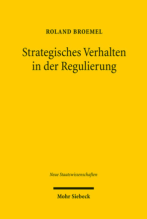 Strategisches Verhalten in der Regulierung von Broemel,  Roland