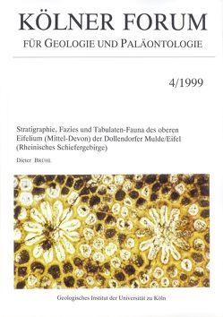 Stratigraphie, Fazies und Tabulaten-Fauna des oberen Eifelium (Mittel-Devon) der Dollendorfer Mulde/Eifel (Rheinisches Schiefergebirge) von Brühl,  Dieter