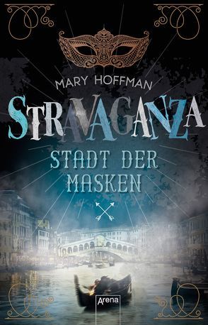 Stravaganza (1). Stadt der Masken von Hoffman,  Mary, Riekert,  Eva