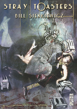 Stray Toasters von Sienkiewicz,  Bill