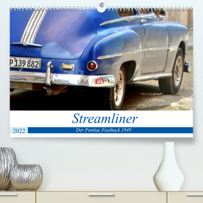 Streamliner – Der Pontiac Fastback 1949 (Premium, hochwertiger DIN A2 Wandkalender 2022, Kunstdruck in Hochglanz) von von Loewis of Menar,  Henning