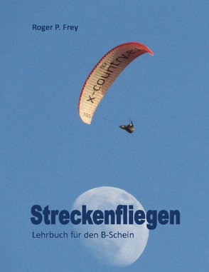 Streckenfliegen von Frey,  Roger P.