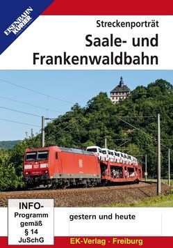 Streckenporträt Saale- und Frankenwaldbahn gestern und heute