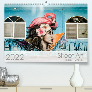 Street Art – Holbox, Mexico (Premium, hochwertiger DIN A2 Wandkalender 2022, Kunstdruck in Hochglanz) von Schoennerstedt,  Maren