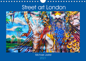 Street art London Michael Jaster (Wandkalender 2021 DIN A4 quer) von Jaster,  Michael