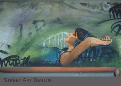 Street Art / Street Art Berlin von Larisch,  Heike