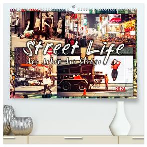 Street Life, das Leben der Straße (hochwertiger Premium Wandkalender 2024 DIN A2 quer), Kunstdruck in Hochglanz von Roder,  Peter