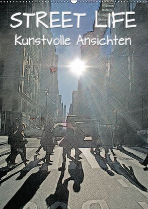 Street Life – Kunstvolle Ansichten (Wandkalender 2018 DIN A2 hoch) von Michalzik,  Paul