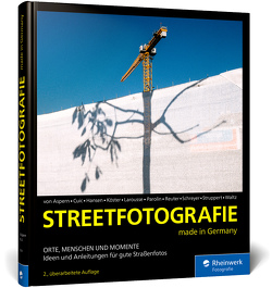 Streetfotografie von Cuic,  Mario, Hansen,  Siegfried, Köster,  Torsten, Larousse,  Marco, Parolin,  Pia, Reuter,  Christopher, Schreyer,  Fabian, Struppert,  Nicole, von Aspern,  Kay, Waltz,  Martin U