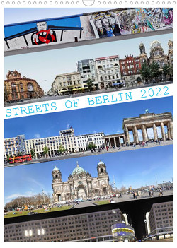 Streets of Berlin 2022 (Wandkalender 2022 DIN A3 hoch) von Rom / PANORAMASTREETLINE.COM,  Jörg