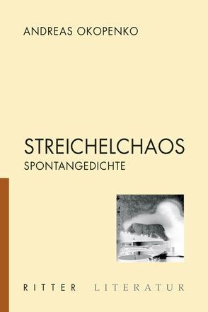 Streichelchaos von Okopenko,  Andreas