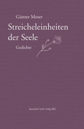 Streicheleinheiten der Seele von Moser,  Günter