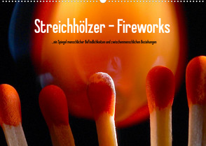 Streichhölzer – Fireworks (Wandkalender 2022 DIN A2 quer) von Fotodesign,  Black&White, Wehrle & Uwe Frank,  Ralf