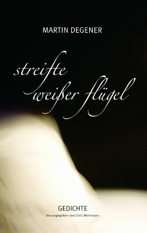 Streifte weißer Flügel von Degener,  Martin, Wehrmann,  Chris